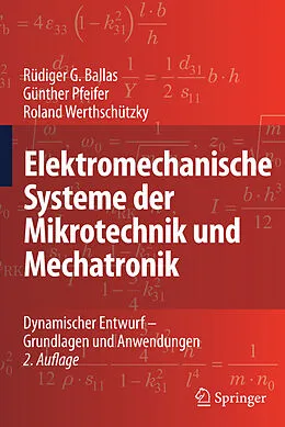 E-Book (pdf) Elektromechanische Systeme der Mikrotechnik und Mechatronik von Rüdiger G. Ballas, Günther Pfeifer, Roland Werthschützky