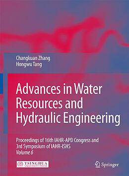 Livre Relié Advances in Water Resources &amp; Hydraulic Engineering, 6 Teile de Changkuan Zhang, Hongwu Tang