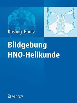 E-Book (pdf) Bildgebung HNO-Heilkunde von Sabrina Kösling, Friedrich Bootz