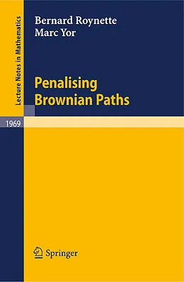 E-Book (pdf) Penalising Brownian Paths von Bernard Roynette, Marc Yor
