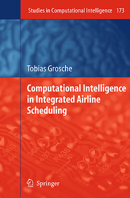 eBook (pdf) Computational Intelligence in Integrated Airline Scheduling de Tobias Grosche