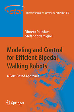 Fester Einband Modeling and Control for Efficient Bipedal Walking Robots von Stefano Stramigioli, Vincent Duindam