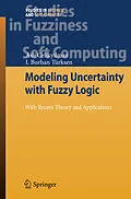 E-Book (pdf) Modeling Uncertainty with Fuzzy Logic von Asli Celikyilmaz, I. Burhan Türksen