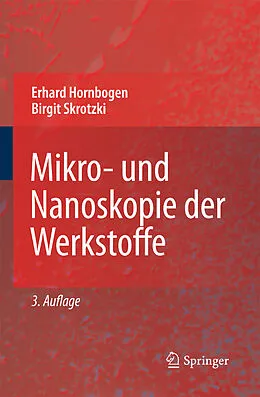 E-Book (pdf) Mikro- und Nanoskopie der Werkstoffe von Erhard Hornbogen, Birgit Skrotzki