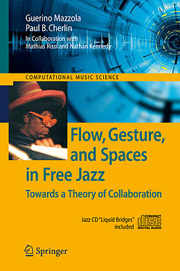 eBook (pdf) Flow, Gesture, and Spaces in Free Jazz de Guerino Mazzola, Paul B. Cherlin