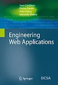 E-Book (pdf) Engineering Web Applications von Sven Casteleyn, Florian Daniel, Peter Dolog