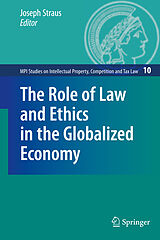 eBook (pdf) The Role of Law and Ethics in the Globalized Economy de Joseph Straus.