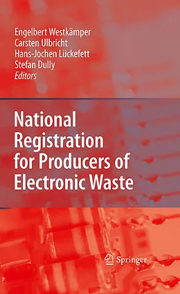 E-Book (pdf) National Registration for Producers of Electronic Waste von Stefan Dully, Carsten Ulbricht, Hans-Jochen Lückefett