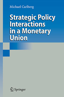 Livre Relié Strategic Policy Interactions in a Monetary Union de Michael Carlberg