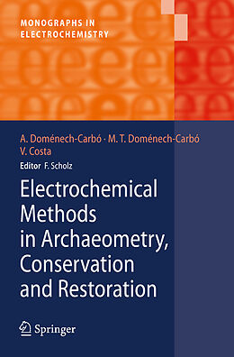 Livre Relié Electrochemical Methods in Archaeometry, Conservation and Restoration de Antonio Doménech-Carbó, Virginia Costa, María Teresa Doménech-Carbó