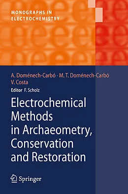 E-Book (pdf) Electrochemical Methods in Archaeometry, Conservation and Restoration von Antonio Doménech-Carbó, María Teresa Doménech-Carbó, Virginia Costa