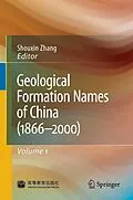 E-Book (pdf) Geological Formation Names of China (1866-2000) von Shouxin Zhang