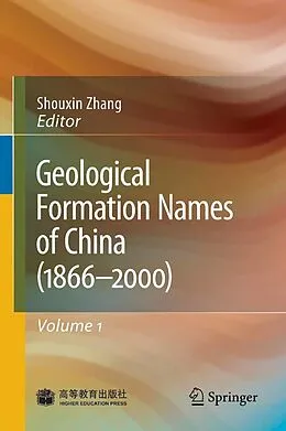 E-Book (pdf) Geological Formation Names of China (1866-2000) von Shouxin Zhang