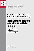 E-Book (pdf) Bildverarbeitung für die Medizin 2009 von W. Brauer, Hans-Peter Meinzer, Thomas Martin Deserno