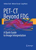 E-Book (pdf) PET-CT Beyond FDG von Stefano Fanti, Mohsen Farsad, Luigi Mansi