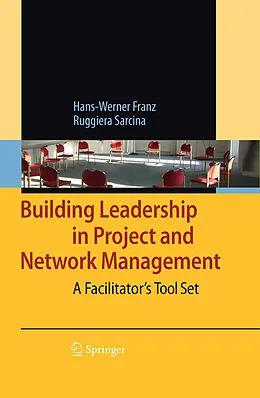 E-Book (pdf) Building Leadership in Project and Network Management von Hans-Werner Franz, Ruggiera Sarcina