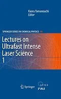 E-Book (pdf) Lectures on Ultrafast Intense Laser Science 1 von Kaoru Yamanouchi