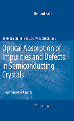 Livre Relié Optical Absorption of Impurities and Defects in Semiconducting Crystals de Bernard Pajot