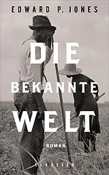 Fester Einband Die bekannte Welt von Edward P. Jones
