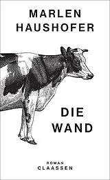 Fester Einband Die Wand (Marlen Haushofer: Die gesammelten Romane und Erzählungen 3) von Marlen Haushofer