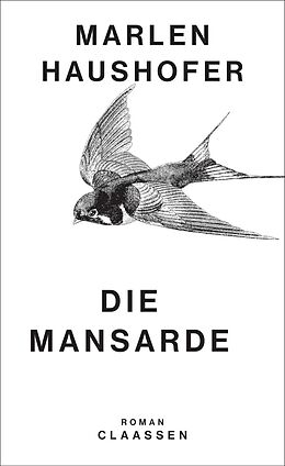 Fester Einband Die Mansarde (Marlen Haushofer: Die gesammelten Romane und Erzählungen 5) von Marlen Haushofer