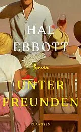 Fester Einband Unter Freunden von Hal Ebbott