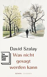 Fester Einband Was nicht gesagt werden kann von David Szalay