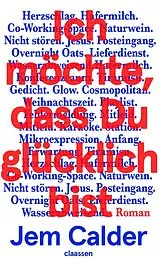 Fester Einband Ich möchte, dass Du glücklich bist von Jem Calder