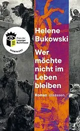 Fester Einband Wer möchte nicht im Leben bleiben von Helene Bukowski