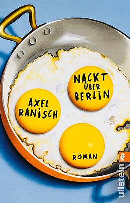 Kartonierter Einband Nackt über Berlin von Axel Ranisch