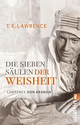 Kartonierter Einband Die sieben Säulen der Weisheit von Thomas Edward Lawrence