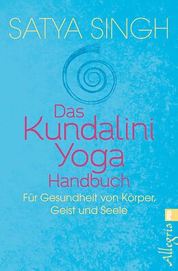 Kartonierter Einband Das Kundalini Yoga Handbuch von Satya Singh
