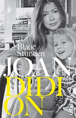 Kartonierter Einband Blaue Stunden von Joan Didion