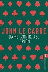 Kartonierter Einband Dame, König, As, Spion (Ein Smiley-Roman 5) von John le Carré