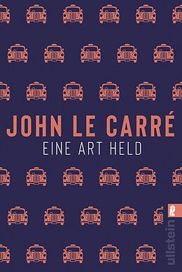 Kartonierter Einband Eine Art Held (Ein Smiley-Roman 6) von John le Carré