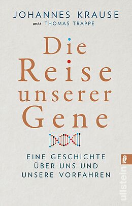 Kartonierter Einband Die Reise unserer Gene von Johannes Krause, Thomas Trappe