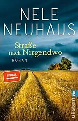 Kartonierter Einband Straße nach Nirgendwo (Sheridan-Grant-Serie 2) von Nele Neuhaus, Nele Löwenberg