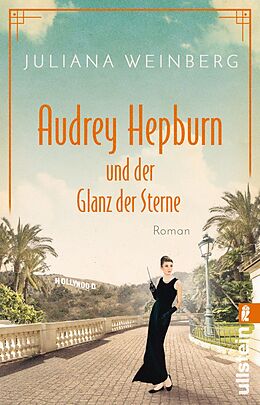 Kartonierter Einband Audrey Hepburn und der Glanz der Sterne (Ikonen ihrer Zeit 2) von Juliana Weinberg
