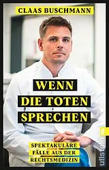 Kartonierter Einband Wenn die Toten sprechen von Claas Buschmann