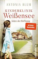Kartonierter Einband Kinderklinik Weißensee Jahre der Hoffnung (Die Kinderärztin 2) von Antonia Blum