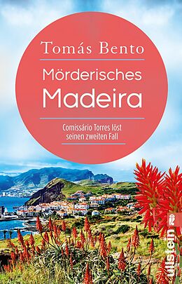 Kartonierter Einband Mörderisches Madeira (Ein Madeira-Krimi 2) von Tomás Bento