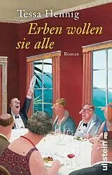 Kartonierter Einband (Kt) Erben wollen sie alle von Tessa Hennig