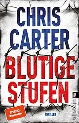 Kartonierter Einband Blutige Stufen (Ein Hunter-und-Garcia-Thriller 12) von Chris Carter