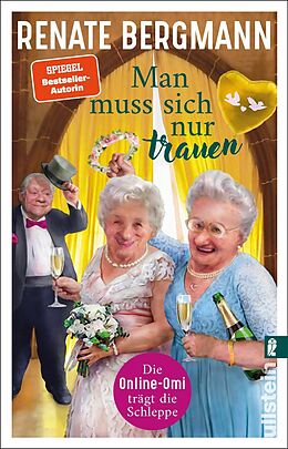 Kartonierter Einband Man muss sich nur trauen (Die Online-Omi 16) von Renate Bergmann