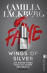 Kartonierter Einband Wings of Silver. Die Rache einer Frau ist schön und brutal (Golden Cage 2) von Camilla Läckberg