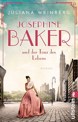 Kartonierter Einband Josephine Baker und der Tanz des Lebens (Ikonen ihrer Zeit 3) von Juliana Weinberg