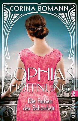 Kartonierter Einband Die Farben der Schönheit  Sophias Hoffnung (Sophia 1) von Corina Bomann
