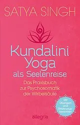 Kartonierter Einband Kundalini Yoga als Seelenreise von Satya Singh