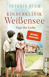 Kartonierter Einband Kinderklinik Weißensee Tage des Lichts (Die Kinderärztin 3) von Antonia Blum