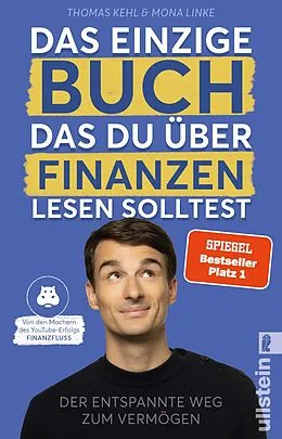 Taschenbuch Das einzige Buch, das Du über Finanzen lesen solltest von Thomas Kehl, Mona Linke